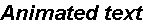 Animated text becomes italic on Web pages