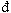 Små bokstaver (latin) D med strek