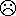 Unhappy face