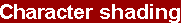 Text with character shading