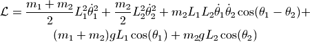 \mathcal{L} = \frac{m_1+m_2}{2} L_1^2 {\dot \theta_1}^2 + \frac{m_2}{2} L_2^2 {\dot \theta_2}^2 + m_2 L_1 L_2 {\dot \theta_1} {\dot \theta_2} \cos(\theta_1 - \theta_2) +  (m_1 + m_2) g L_1 \cos(\theta_1) + m_2 g L_2 \cos(\theta_2)